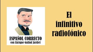 El infinitivo radiofónico  Enrique Gallud Jardiel [upl. by Demahum]