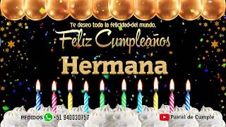 Feliz Cumpleaños Hermana  Pastel de Cumpleaños con Música para Hermana [upl. by Buonomo]