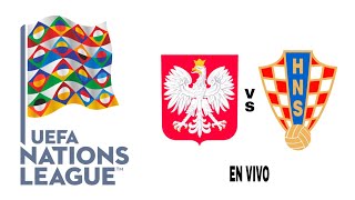 Polonia 33 Croacia en vivo Liga De Las Naciones De La UEFA [upl. by Einnahc209]