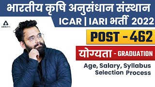 ICAR  IARI ASSISTANT RECRUITMENT 2022  Post 462  Age Syllabus Selection Process Salary Details [upl. by Edrick]