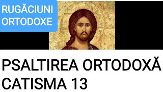 CATISMA 13 INTEGRALĂ  PSALTIREA ORTODOXĂ [upl. by Weiler]