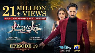 Jaan Nisar Episode 19  Eng Sub  Danish Taimoor  Hiba Bukhari  Haroon Shahid  19th June 2024 [upl. by Vod]