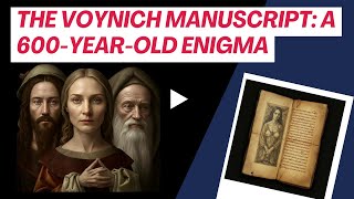 The Voynich Manuscript A 600YearOld Enigma [upl. by Salta]