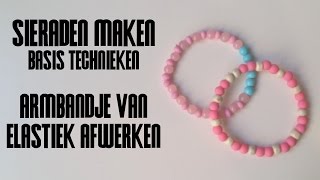 Armbandje van Elastiek Afwerken  Sieraden Maken Basistechnieken [upl. by Herschel893]