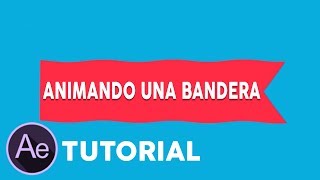 Tutorial After Effects Ondeando una BanderaSIN PLUGINS [upl. by Yetty]