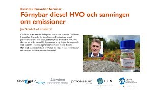 Förnyelsebar disel HVO och sanningen om emissioner Jan Nordlöf vd Colabitoil [upl. by Aiam290]