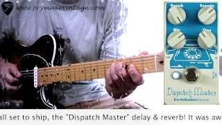 Earthquaker Devices Dispatch Master [upl. by Aipotu943]