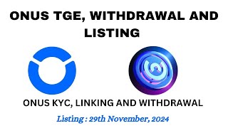 ONUS ONX TGE amp WITHDRAWAL TO EXCHANGE  LISTING ON 29TH NOVEMBER [upl. by Drawoh]