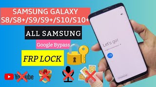 All Samsung S8S8 Plus S9S9 Plus S10S10 Plus FRP Bypass  Google Account Unlock  100 Working [upl. by Ivad299]