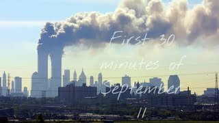 The First 30 minutes of September 11 2001 [upl. by Meghann]