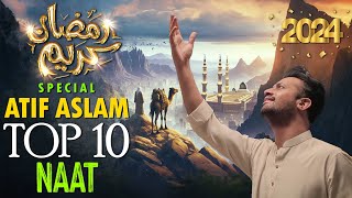 Top 10 Naat  Atif Aslam Ai  Urdu Lyrics  Naat Sharif 2024  New Naat [upl. by Roda]