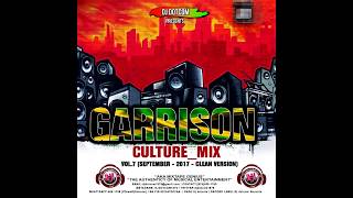 DJ DOTCOM GARRISON CULTURE MIX VOL 7 SEPTEMBER 2017 CLEAN VERSION [upl. by Zandt]