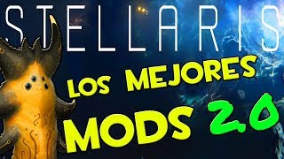 LOS MEJORES MODS DE STELLARIS 20 [upl. by Arita839]