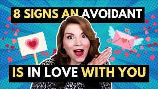 8 Signs An Avoidant Loves You [upl. by Yellac936]