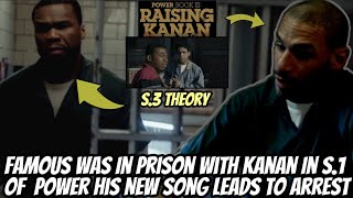 Famous Was In Prison With Kanan In S1 Of Power  New Song Leads To Arrest Rasing Kanan S3 Theory [upl. by Elbon198]