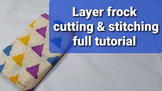 Layer frock cutting amp stitching full tutorial [upl. by Calla]