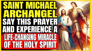 🛑 SAY THIS SAINT MICHAEL THE ARCHANGEL PRAYER FOR 2 DAYS AND SEE THE MIRACLE HAPPEN  DON’T DOUBT [upl. by Ticon]