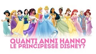 Le Principesse Disney quanti anni hanno [upl. by Retnyw]