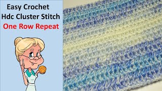 EASY CROCHET Hdc Cluster Stitch  Stitch of the Week  One Row Repeat [upl. by Waligore72]