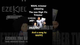 Unboxing the new WAHL High Viz Trimmer and NEW SONG trimmer hairtrimmer wahlcordless by NAPPZ [upl. by Metts658]