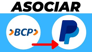 Cómo ASOCIAR tu CUENTA BANCARIA o DÉBITO BCP a PAYPAL 2024 [upl. by Vickie]