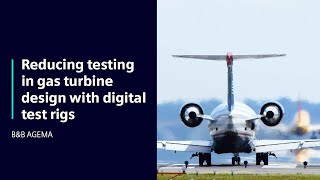 BampB AGEMA  Reducing testing in gas turbine design with digital test rigs  Simcenter [upl. by Hoeg305]