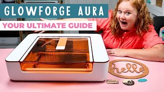 Glowforge Aura Getting Started with Craft Lasers [upl. by Anabahs]