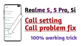 Realme 5  5 Pro realme 5i Call setting Call problem fix 💯 working trick All Call problem solve [upl. by Mikihisa739]