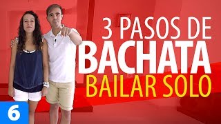 3 PASOS BÁSICOS de BACHATA para Bailar Soloa  Cómo Bailar Bachata – Bachata para Principiantes [upl. by Tori667]