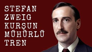 Stefan Zweig  Kurşun Mühürlü Tren  Sesli Kitap Dinle  Seslendiren  Sanem Şahin [upl. by Barbarese]