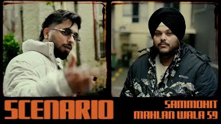 Sammohit  Scenario  Mahlan Wala 59  Official music video [upl. by Gamages]