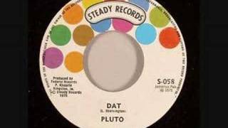 Pluto  Dat [upl. by Luoar]