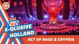 Act of Rage amp Crypsis  XQlusive Holland 2022 [upl. by Felicidad437]