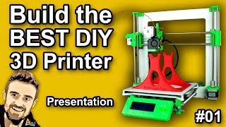 Build the BEST DIY 3D Printer  Presentation 01 [upl. by Taggart224]