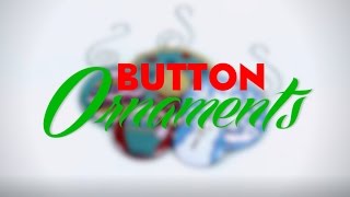 How to Make Button Holiday Ornaments [upl. by Ackerley618]