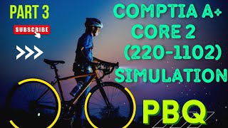 CompTIA A Core 2 Simulation2201102Part3 [upl. by Kynan776]