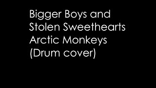 Bigger Boys and StolenSweethearts  Arctic Monkeys Drum Cover [upl. by Johnath]