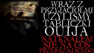 Użyliśmy w Lesie Tabliczki Ouija Natknąłem Się na Coś Przerażającego  Reddit NoSleep Lektor PL [upl. by Rednal975]