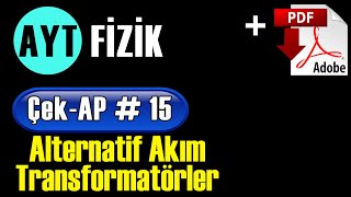 Alternatif Akım ve Transformatörler PDF  AYT Fizik ÇekAP 15 çekap aytfizik [upl. by Icak]