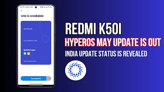 Redmi K50i HyperOS May update is out  India status revealed [upl. by Ralyat]