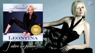 Leontina  Takve ne prave  Audio 2009 [upl. by Bannon183]