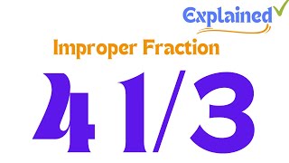 Write the Mixed Number 4 13 as an Improper Fraction [upl. by Dronel]