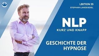 Geschichte der Hypnose  Was man schon immer über Hypnose wissen sollte 035 [upl. by Noryk639]