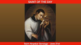 Saint Aloysius Gonzaga  June 21st [upl. by Brottman]