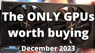 BEST GPUs to Buy in December 2023 [upl. by Nagiem202]