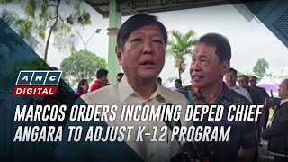 Marcos orders incoming DepEd chief Angara to adjust K12 program  ANC [upl. by Annaihs808]