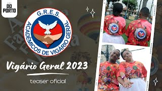 Vigário Geral 2023 Teaser  Samba Oficial [upl. by Molly120]