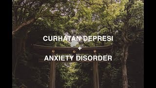 Curhatan Depresi  Anxiety Disorder [upl. by Eneroc]