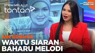 CLIP MHI 2 Dec 2024 Waktu Siaran Baharu Melodi  Ain Edruce  Tonton [upl. by Conant]