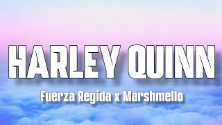 HARLEY QUINN  Fuerza Regida Ft Marshmello LetraEnglish Lyrics [upl. by Eben]